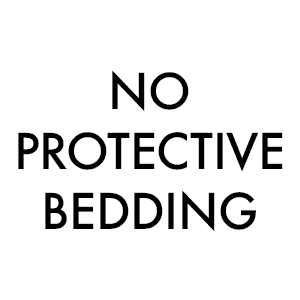 No Protective Bedding