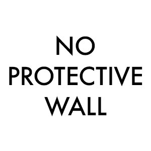 No Protective Wall