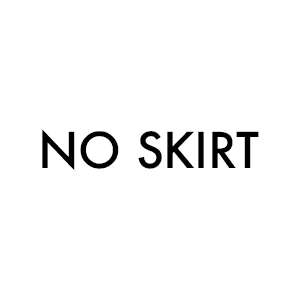 No Skirt